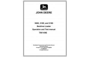 John Deere 300D, 310D, and 315D Backhoe Loader Operation and Test manual Pdf -TM1496