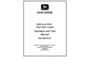 John Deere 330G and 332G Skid Steer Loader Operation and Test Technical Manual Pdf-TM14061X19